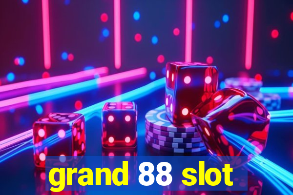 grand 88 slot