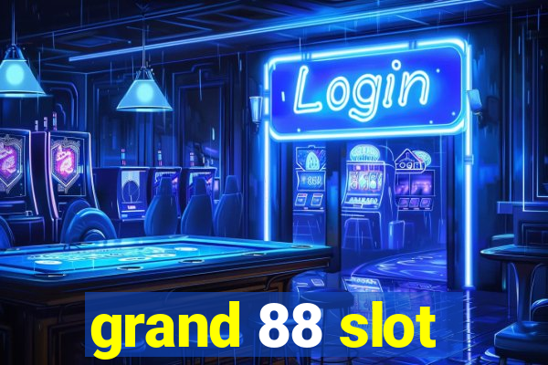 grand 88 slot