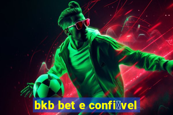 bkb bet e confi谩vel