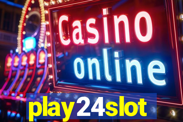 play24slot