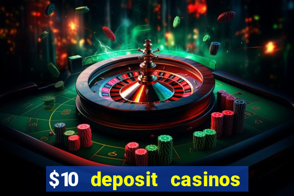 $10 deposit casinos with paysafecard