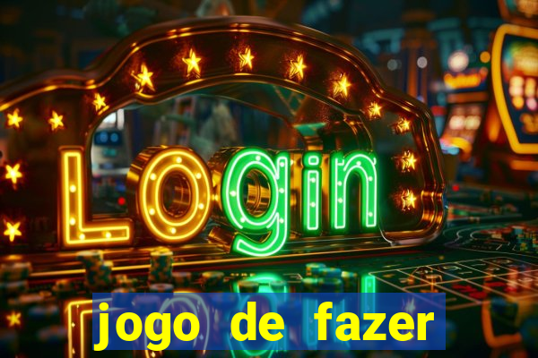 jogo de fazer dinheiro de verdade