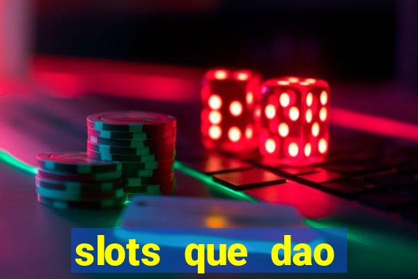 slots que dao bonus no cadastro