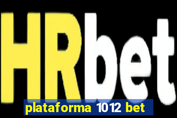 plataforma 1012 bet