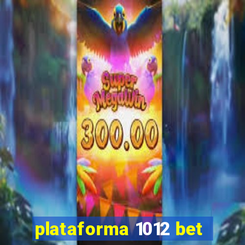 plataforma 1012 bet