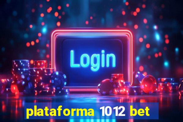 plataforma 1012 bet