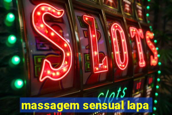 massagem sensual lapa