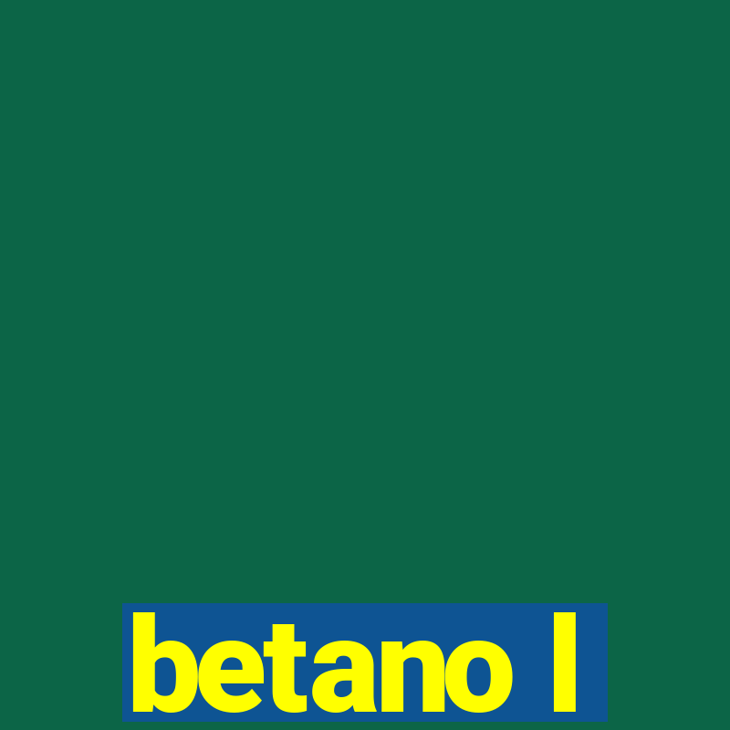 betano l