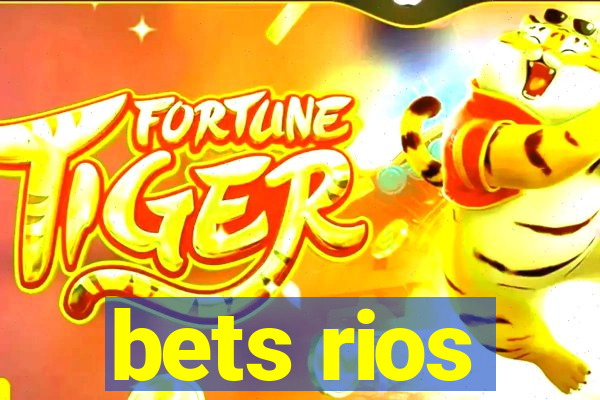 bets rios