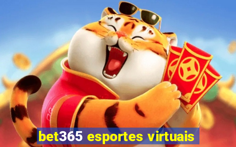 bet365 esportes virtuais