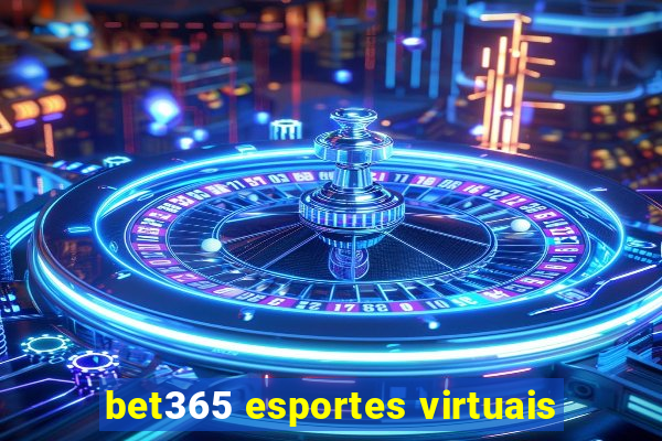 bet365 esportes virtuais