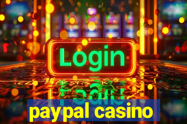 paypal casino