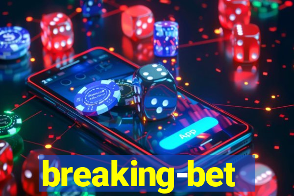 breaking-bet