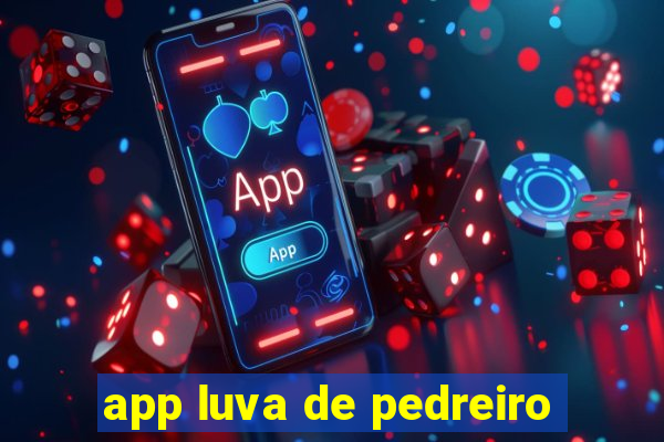 app luva de pedreiro