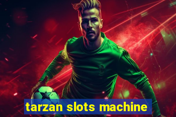 tarzan slots machine