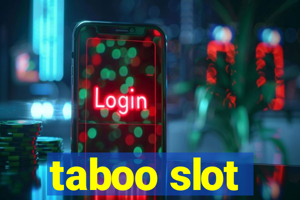 taboo slot