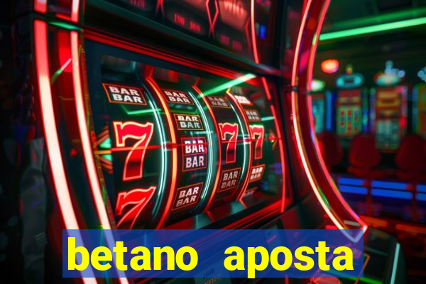 betano aposta esportiva online