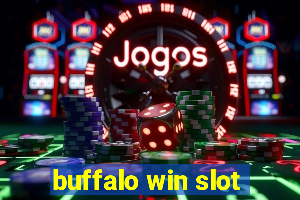 buffalo win slot