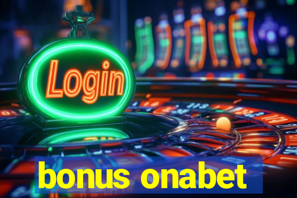 bonus onabet