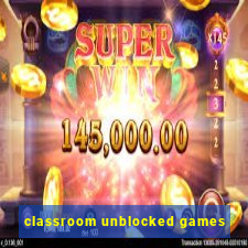 classroom unblocked games