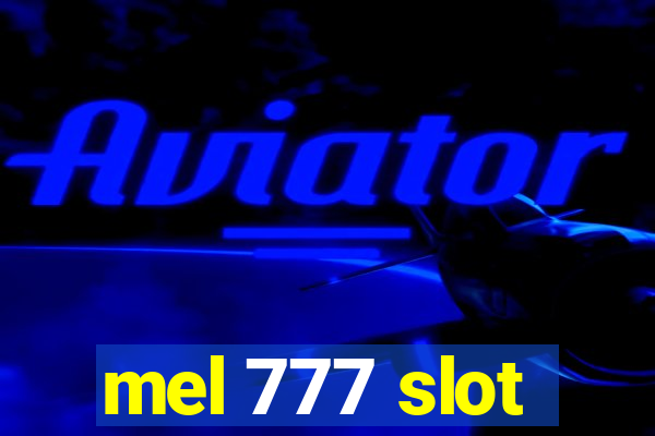 mel 777 slot