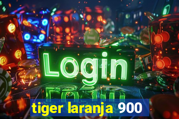 tiger laranja 900