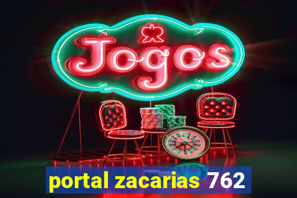 portal zacarias 762