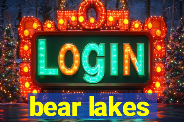 bear lakes