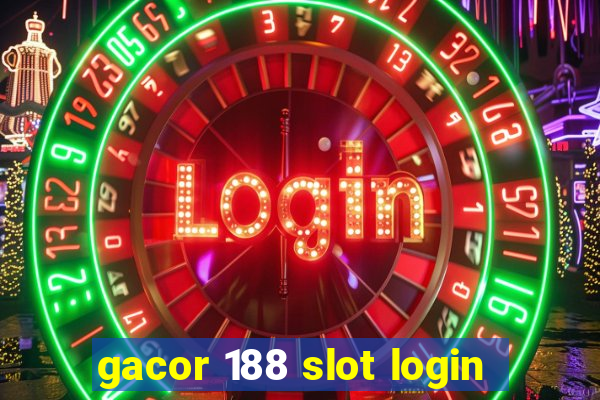 gacor 188 slot login