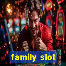 family slot