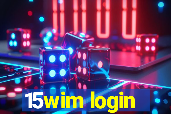 15wim login