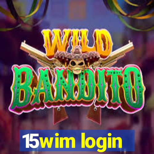 15wim login