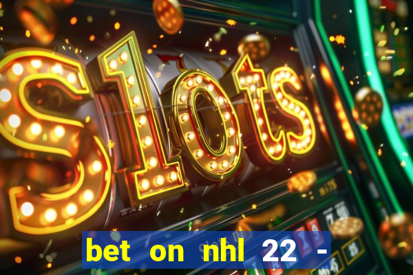 bet on nhl 22 - 23 l wynnbet