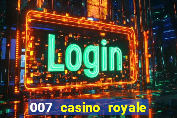 007 casino royale online legendado