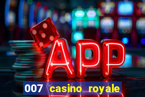 007 casino royale online legendado