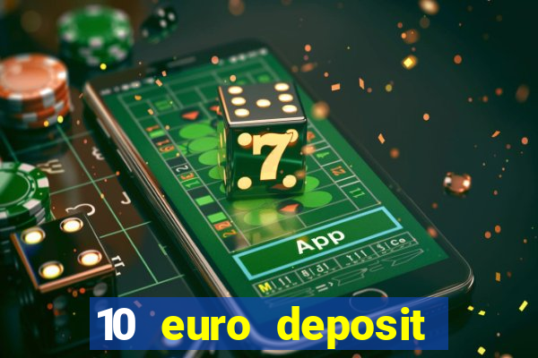 10 euro deposit casino ireland