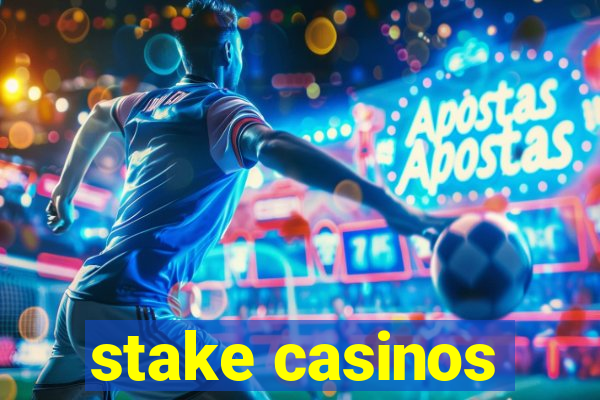 stake casinos