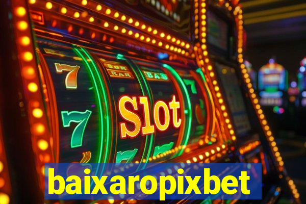 baixaropixbet