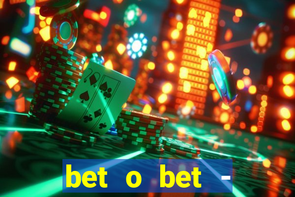 bet o bet - reclame aqui