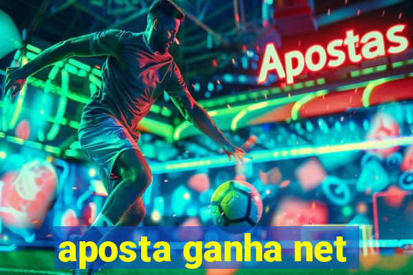 aposta ganha net