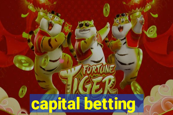 capital betting