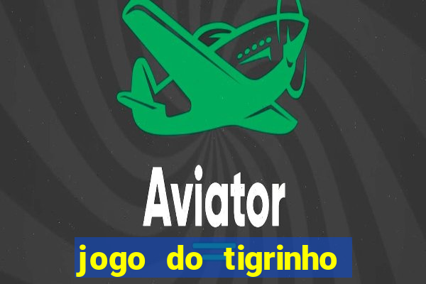 jogo do tigrinho com depósito de r$ 5