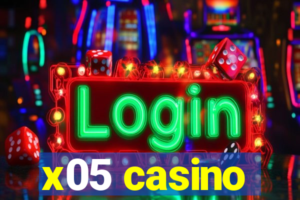 x05 casino