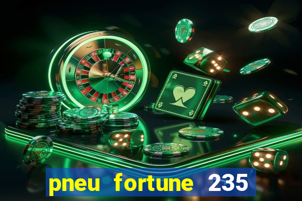 pneu fortune 235 55 r18