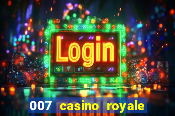 007 casino royale hd dublado