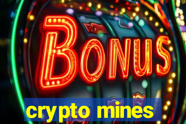 crypto mines