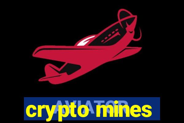 crypto mines