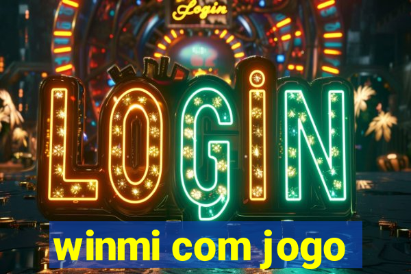 winmi com jogo