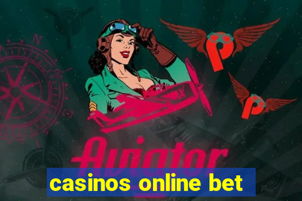 casinos online bet