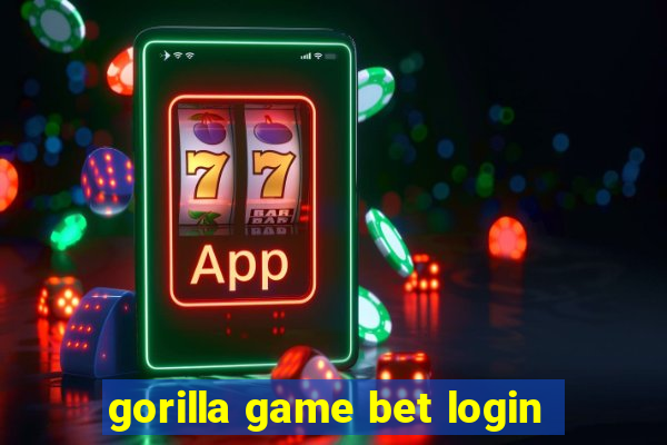 gorilla game bet login